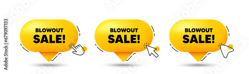 Blowout sale tag. Click here buttons. Special offer price sign. Advertising discounts symbol. Blowout sale speech bubble chat message. Talk box infographics. Vector