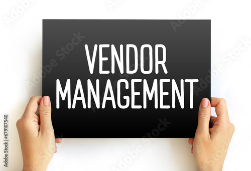 Vendor Management - term that describes the processes organizations use to manage their suppliers, text concept on card