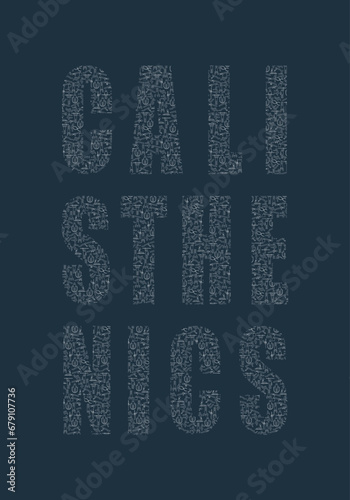 Inscription, calisthenics logo consisting of icons of various physical training exercises. Vertical banner, card, poster with abstract sports lettering. Isolated on dark background vector illustration