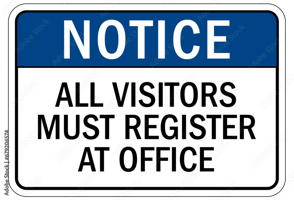 Visitor security sign all visitors must register at office Visitor security sign all visitors must register at office