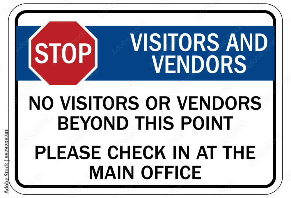 Visitor security sign no visitors or vendors beyond this point