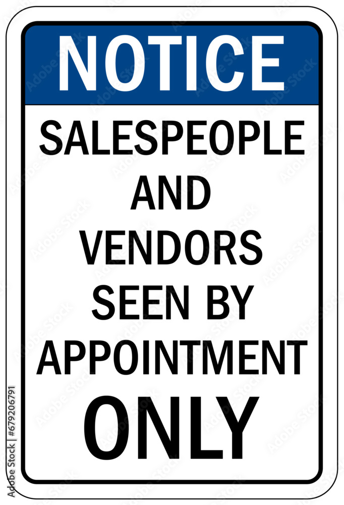 Fototapeta premium Visitor security sign salespeople and vendors seen by appointment only