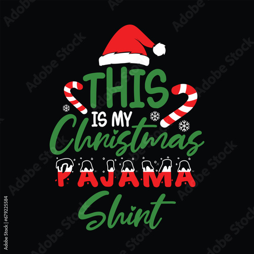This is my Christmas Pajama Shirt, Funny Christmas, Cap, Xmas, tree, Christmas shirt print Template