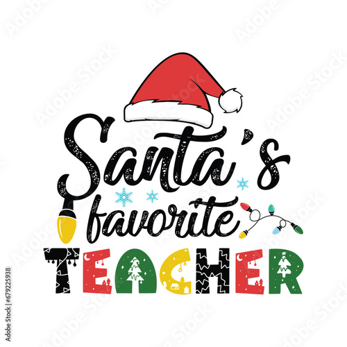 Santa's Favorite Teacher Shirt, Christmas Teacher Shirt, Christmas Lights, Funny Teacher, Christmas Shirt Print Template