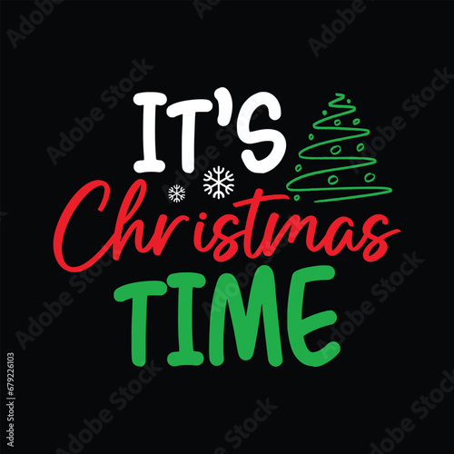 It's Christmas Time Shirt, Funny Christmas, Christmas Tree, Christmas Holidays Shirt, Christmas Time