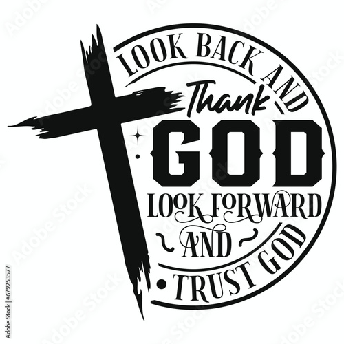 Look back and thank God SVG, Look forward and trust God svg, prayer svg, Pray svg, Christian cross svg, Bible verse svg