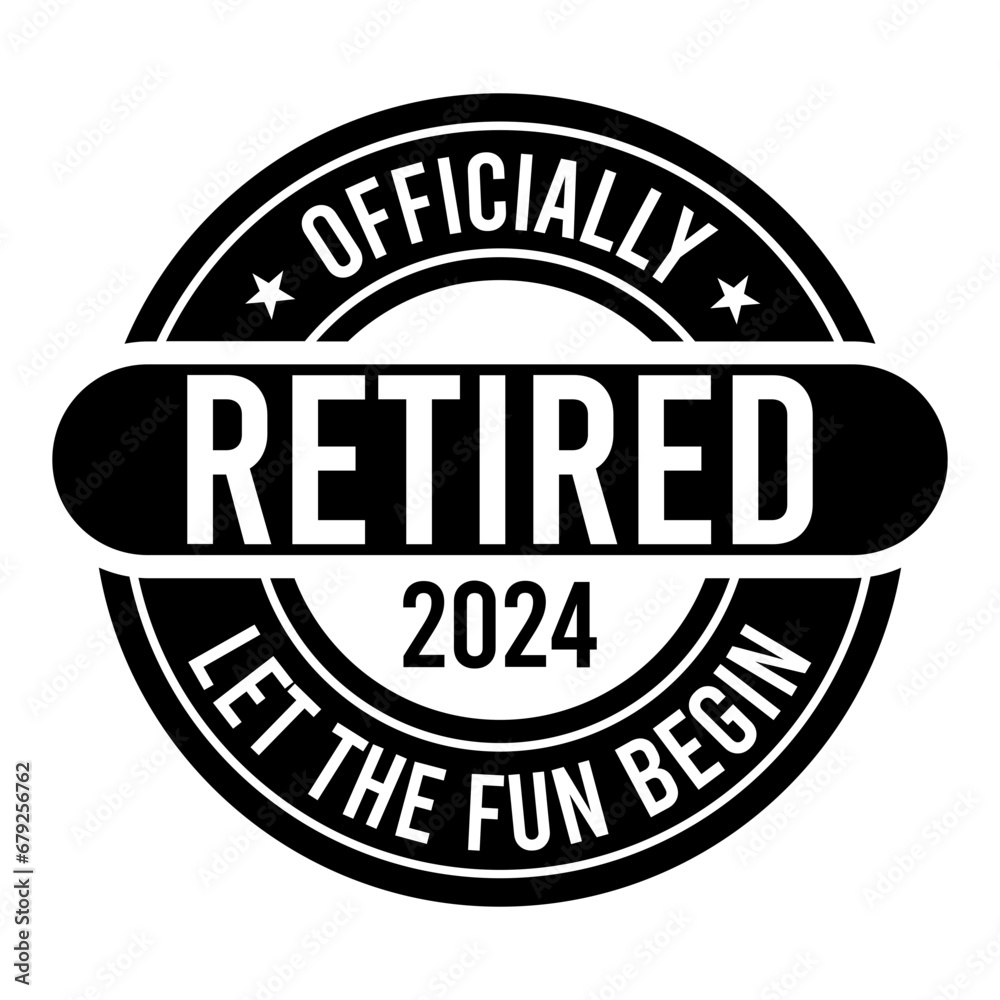 Officially Retired 2024 Let The Fun Begin SVG