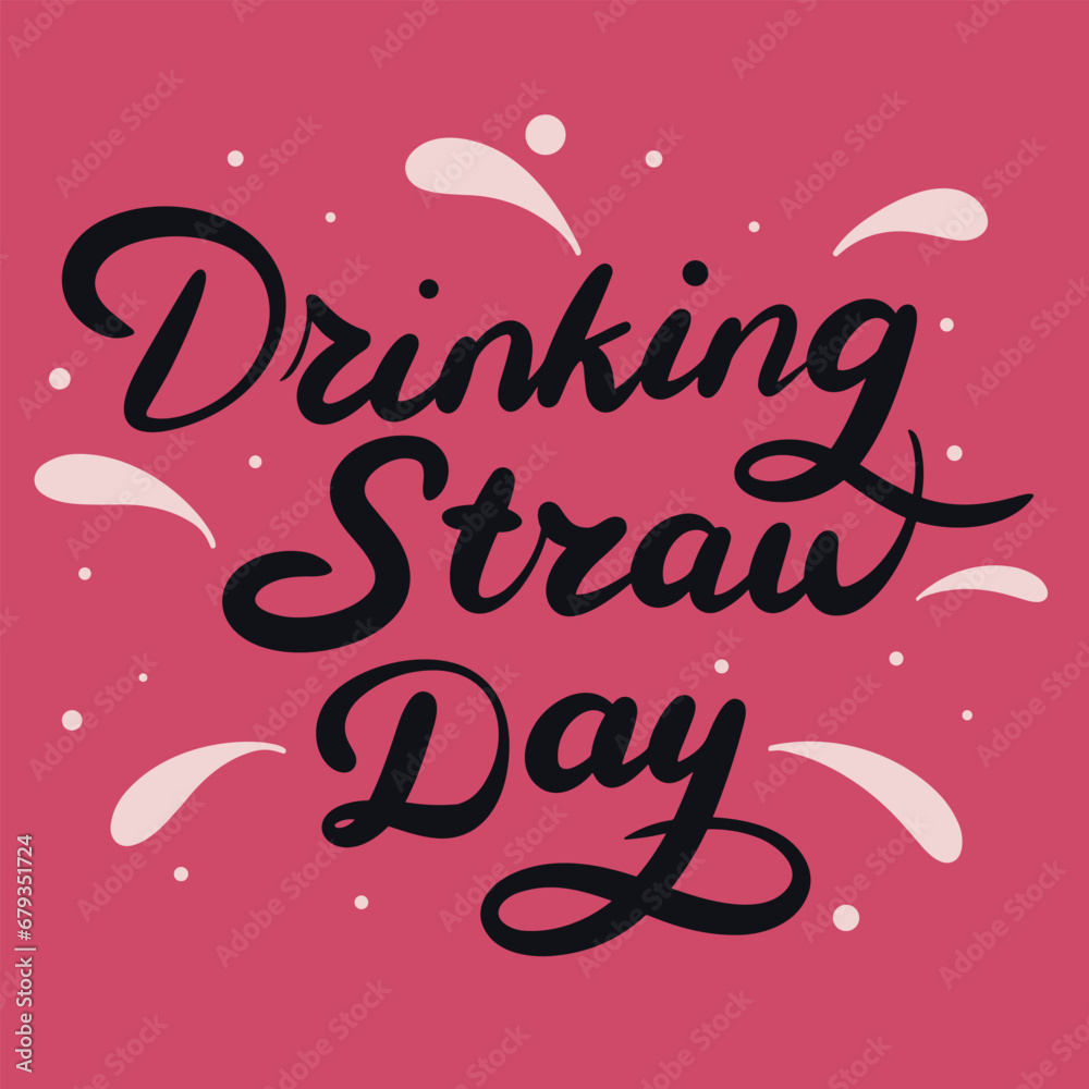 Drinking Straw Day text banner. Handwriting lettering Drinking Straw Day square banner or post. Color calligraphy holiday text banner. Hand drawn vector art.