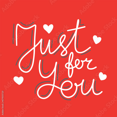 Just for You text banner. Handwriting lettering for Valentine's Day square banner or post. Color calligraphy holiday text banner. Hand drawn vector art.