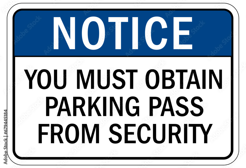 Visitor security entrance sign you must obtain parking pass from security