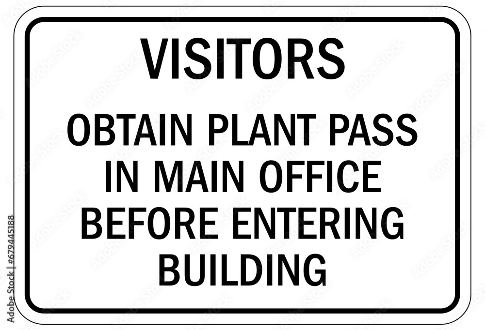 Visitor security entrance sign visitors obtain plant pass in main office before entering building