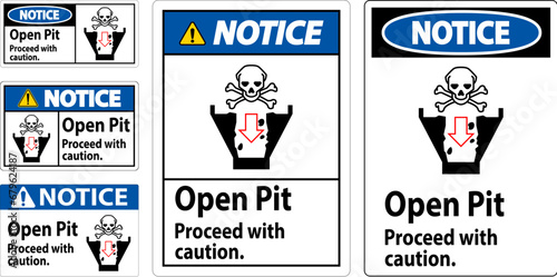 Notice Sign Open Pit Proceed With Caution