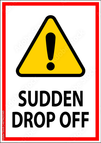 Drop Off or Pick Up Sign Sudden Drop-off