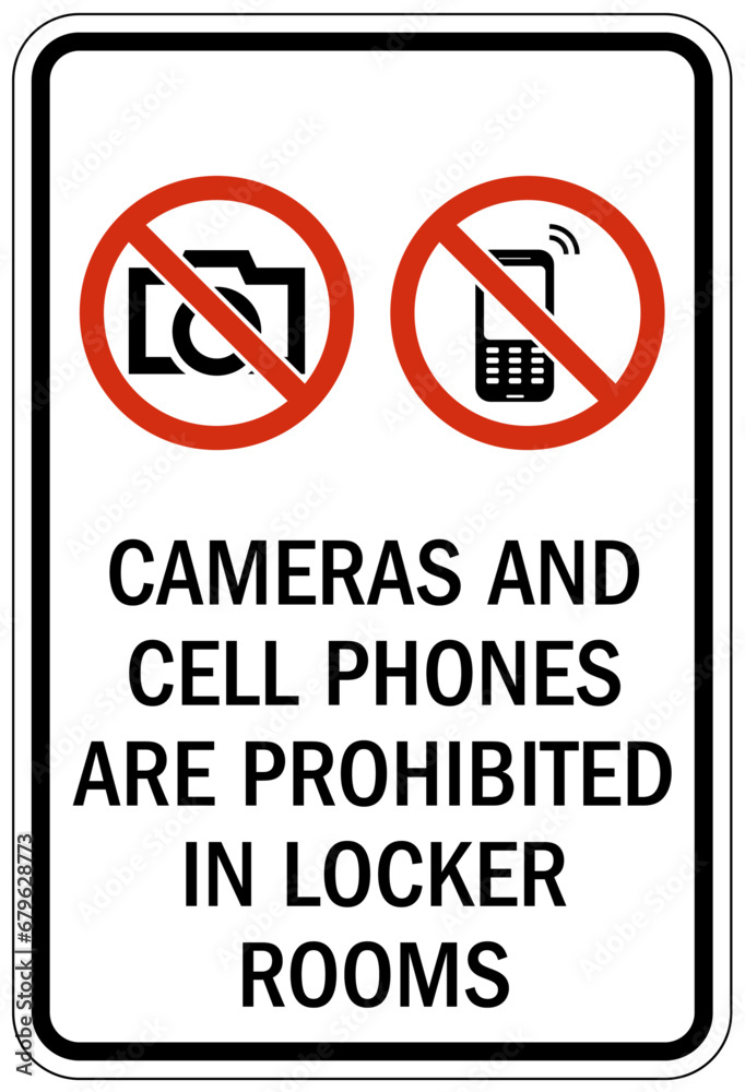 No camera allowed warning sign camera and cell phone are prohibited in locker room No camera allowed warning sign camera and cell phone are prohibited in locker room