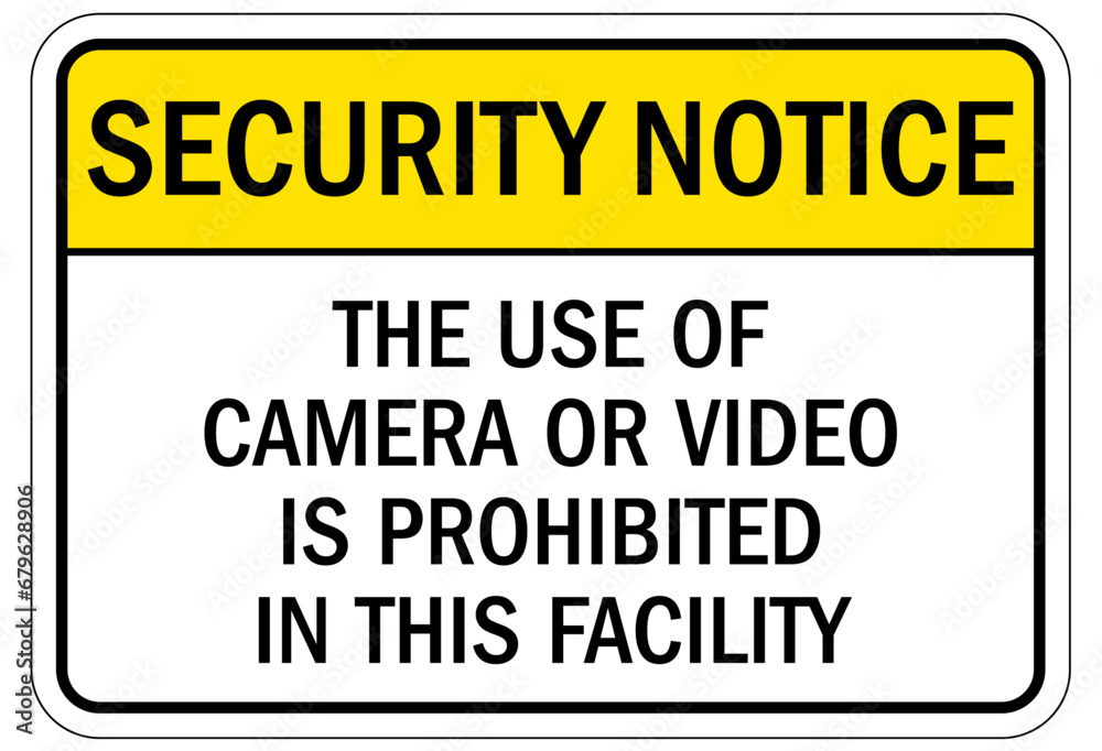 No camera allowed warning sign the use of camera or video is prohibited in this facility