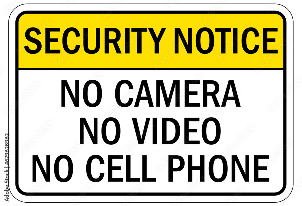 No camera allowed warning sign no camera, no video, no cell phone