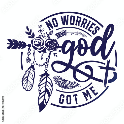 No worries God got me svg, prayer svg, Faith svg, Pray svg, Christian cross svg, Bible verse svg