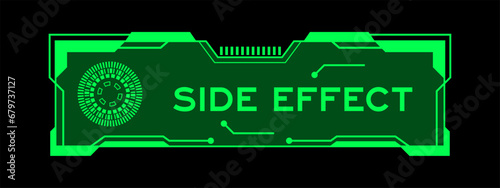 Green color of futuristic hud banner that have word side effect on user interface screen on black background