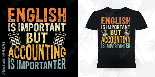 Funny Retired Accounting Auditor Retro Vintage Accountant T-shirt Design