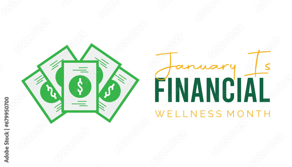 Vector illustration on the theme of Financial Wellness Month observed each year during January.banner, Holiday, poster, card and background design. Vector illustration on the theme of Financial Wellness Month observed each year during January.banner, Holiday, poster, card and background design.