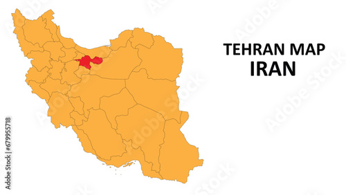 Iran Map. Tehran Map highlighted on the Iran map with detailed state and region outlines.
