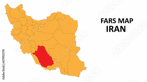 Iran Map.Fars Map highlighted on the Iran map with detailed state and region outlines.