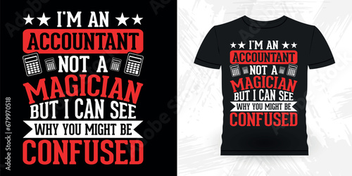 Funny Retired Accounting Auditor Retro Vintage Accountant T-shirt Design