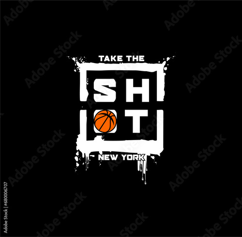 TAKE THE SHOT , Basketball sport graphic for young design t shirt print vector illustration
