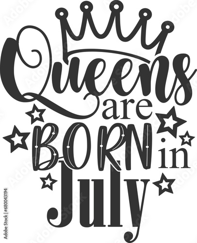 Queens Are Born In July - Birthday Girl Illustration