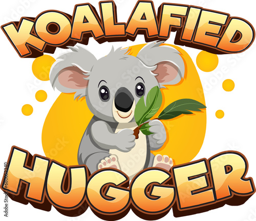 Koalafied Hugger: A Cute and Funny Cartoon