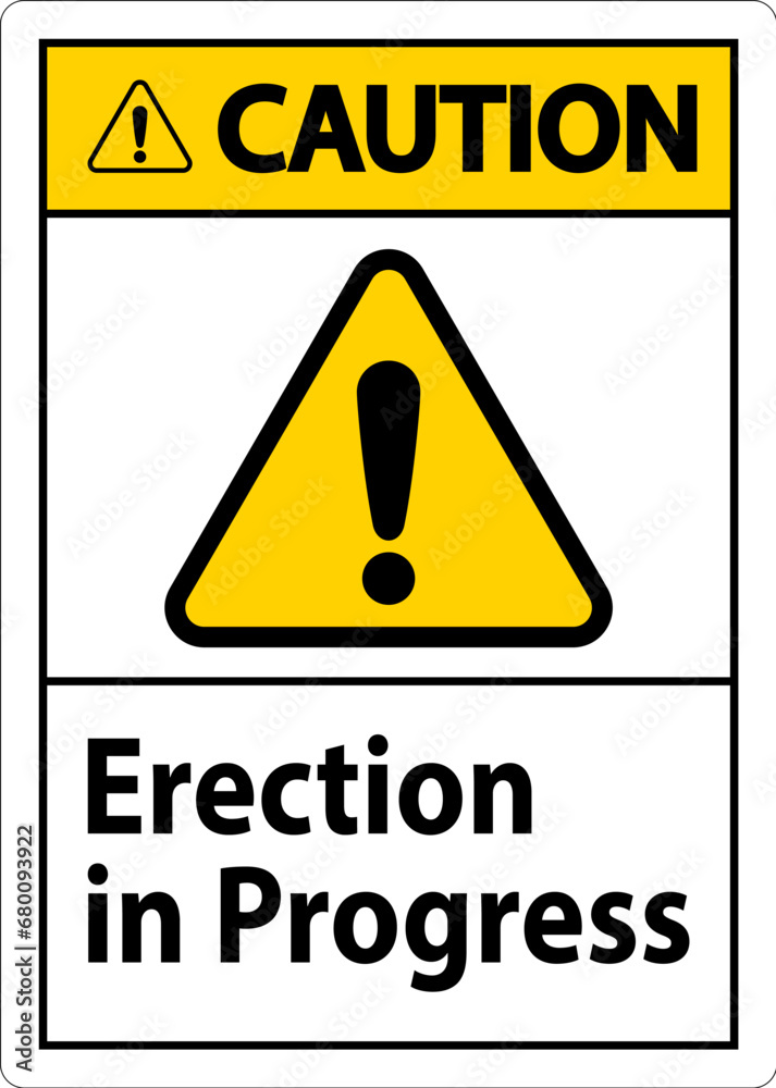 Obraz premium Caution Sign Erection In Progress.