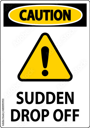 Caution Sign Sudden Drop Off