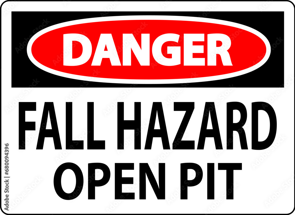 Danger Sign Fall Hazard - Open Pit Danger Sign Fall Hazard - Open Pit