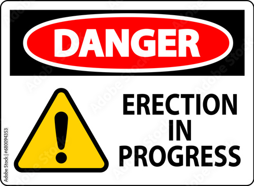 Danger Sign Erection In Progress.