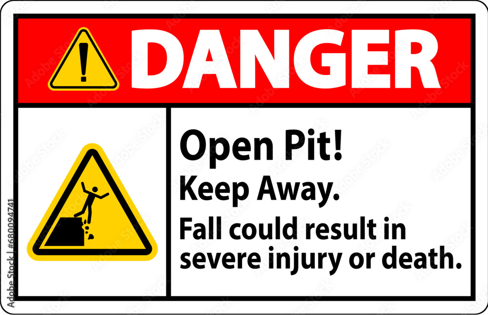 Fototapeta premium Danger Sign Open Pit Keep Away Fall Could Result In Severe Injury Or Death