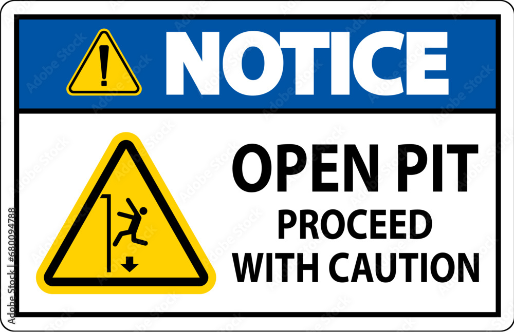 Notice Sign Open Pit Proceed With Caution