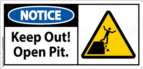 Notice Sign Keep Out Open Pit
