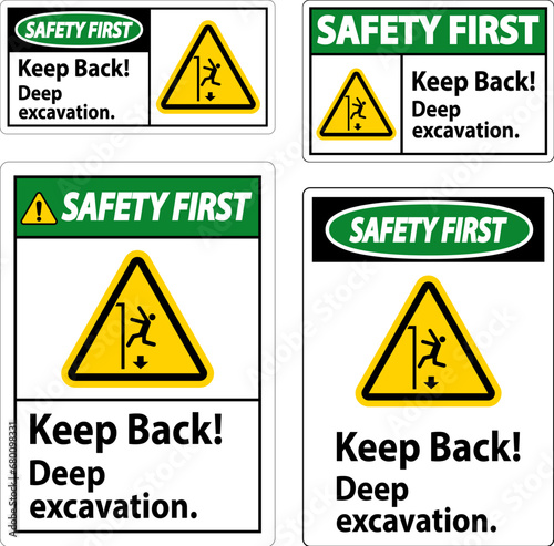 Safety First Sign Keep Back Deep Excavation