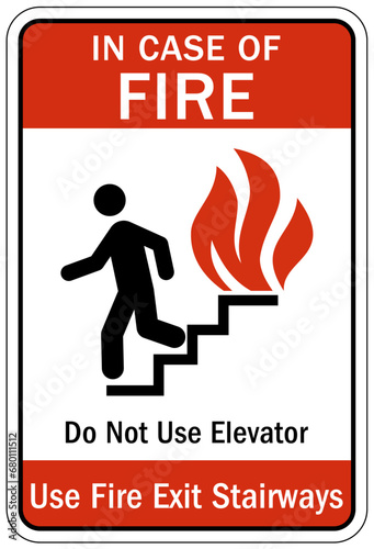In case of fire do not use elevator sign use fire exit stairways