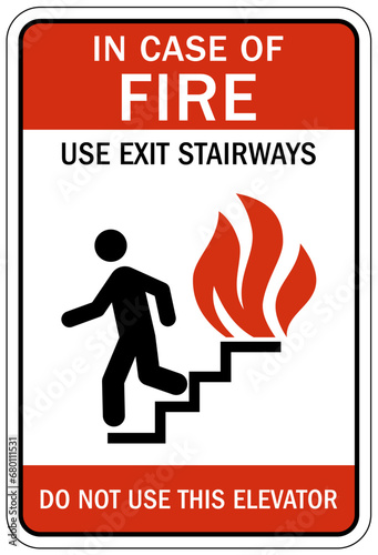 In case of fire do not use elevator sign use exit stairways