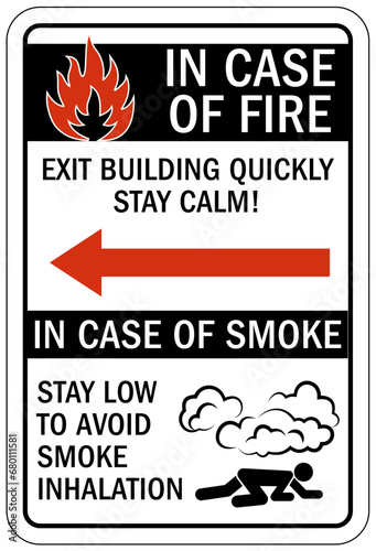 In case of fire sign exit building quickly, stay calm. In case of smoke stay low to avoid smoke inhalation