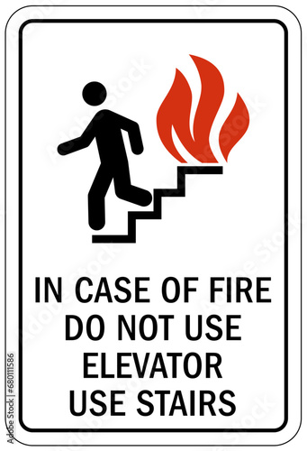 In case of fire do not use elevator sign use stairs