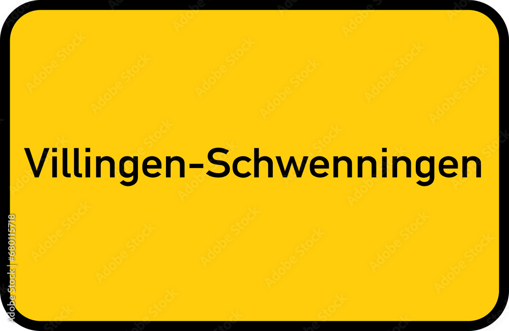 City sign of Villingen-Schwenningen - Ortsschild von Villingen-Schwenningen City sign of Villingen-Schwenningen - Ortsschild von Villingen-Schwenningen