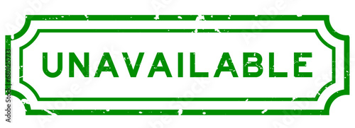 Grunge green unavailable word rubber seal stamp on white background