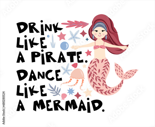 Pre-made composition with cute mermaid under the sea among the seaweed, corals and sea creatures, lettering about the mermaids, vector hand drawn illustrations for posters, cards, textile prints