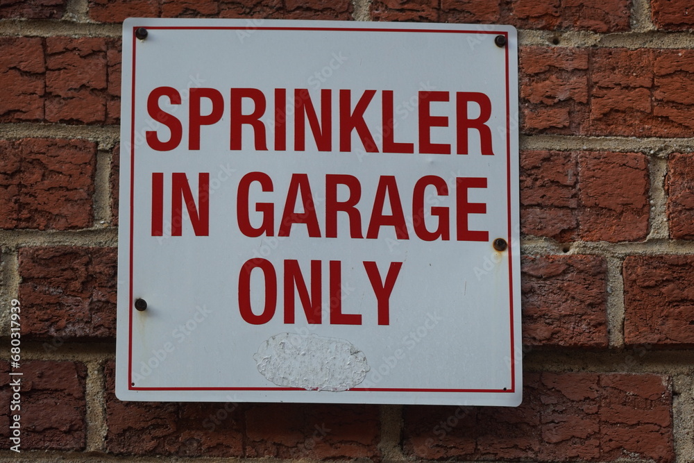 sprinkler in garage only sign sprinkler in garage only sign