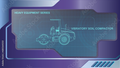 The wallpaper of A futuristic dashboard and screen with heavy equipment hologram interface technology. Vibratory soil compactor model.