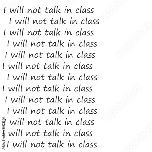 Digital png illustration of repeated i will not talk in class texts on transparent background