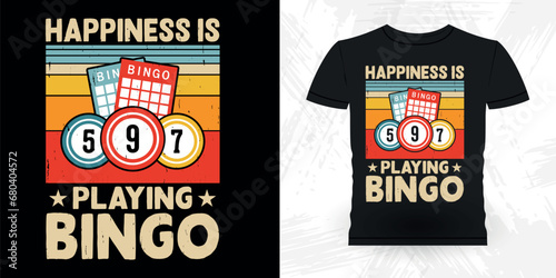 Wallpaper Mural Happiness Is Playing Bingo Funny Bingo Player Casino Vintage Bingo T-shirt Design Torontodigital.ca