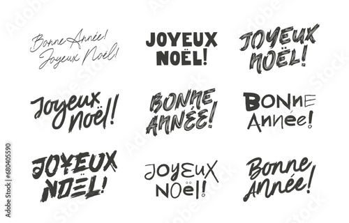 Set of inscriptions - Happy New Year and Merry Christmas in French. Bonne Annee! Joyeux Noel! Beautiful lettering and calligraphy. Drawn with a brush by hand.